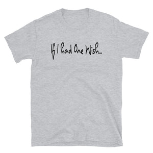 Short-Sleeve Unisex T-Shirt - One Wish