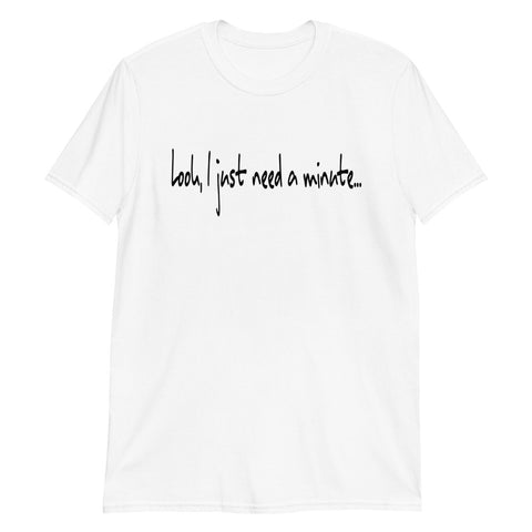 Short-Sleeve Unisex T-Shirt - A Minute