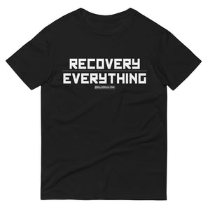 Short-Sleeve T-Shirt - Recovery Over Everything